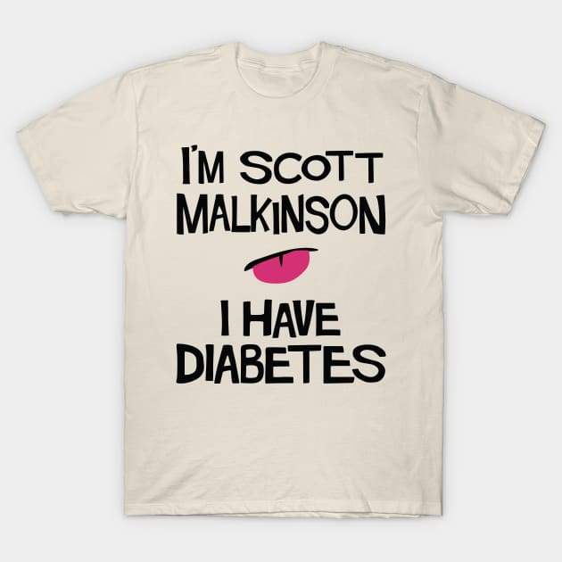 I'm Scott Malkinson I have diabetes. T-Shirt by Theo_P